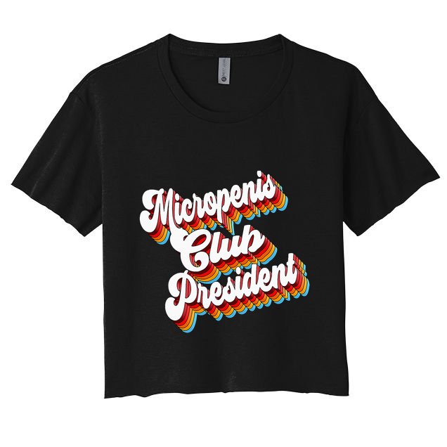 Sarcastic Micropenis Club President Crop Top