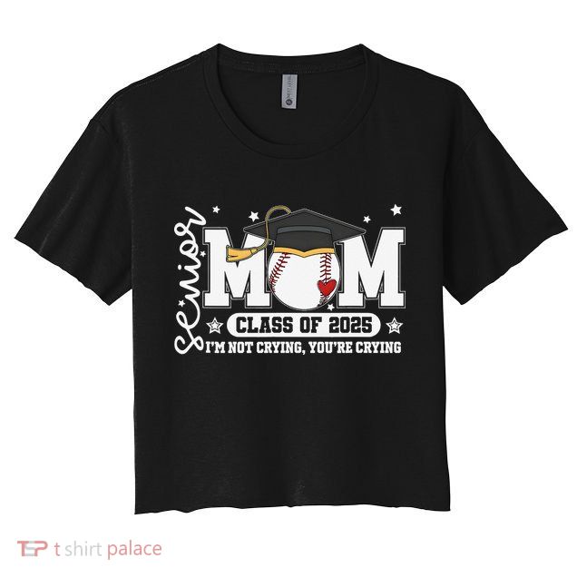 Senior Mom Class Of 2025 Baseball Funny Mom Graduation Crop Top