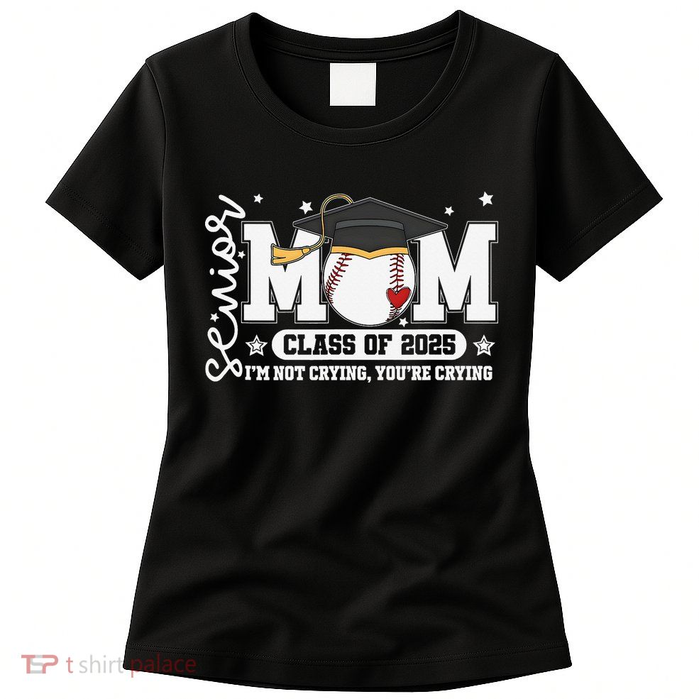 Senior Mom Class Of 2025 Baseball Funny Mom Graduation Womens T-Shirt