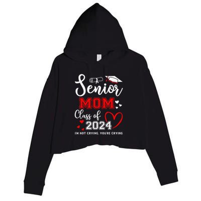Senior Mom Class Of 2024 Im Not Crying Graduate School Crop Fleece Hoodie