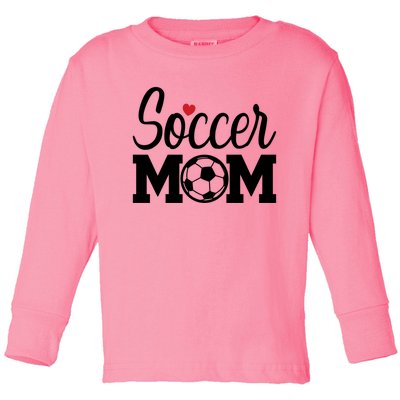 Soccer Mom Cute Mom Life Soccer Game Day Cheer Mom Gift Toddler Long Sleeve Shirt