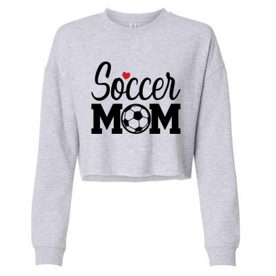 Soccer Mom Cute Mom Life Soccer Game Day Cheer Mom Gift Cropped Pullover Crew