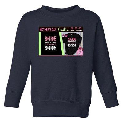 Some Moms Cuss To Much It's Me I'm Some Moms Toddler Sweatshirt