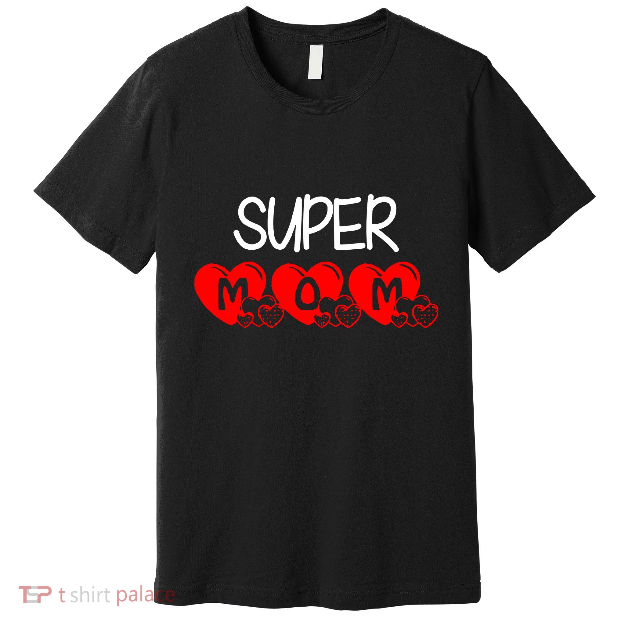 Super Mum Cute Mothers Day Lovely Premium T-Shirt