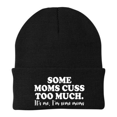 Some Moms Cuss Too Much Its Me Im The Some Moms Funny Beanie