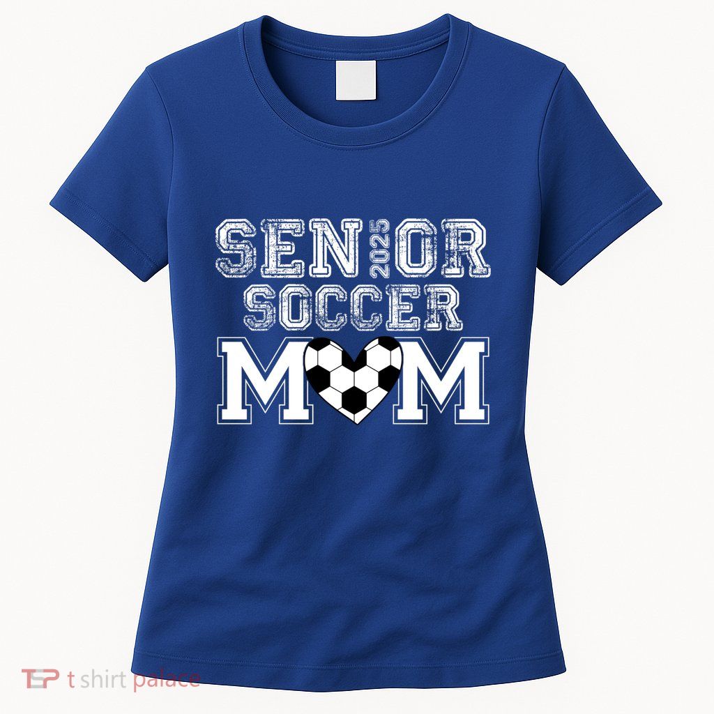 Senior Mom Class Of 2025 Soccer Mom Graduation 2025 Gift Womens T-Shirt