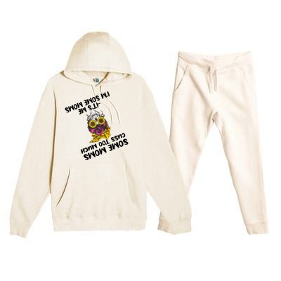 Some Moms Cuss Too Much Its Me Im Some Moms Skull Gift Premium Hooded Sweatsuit Set