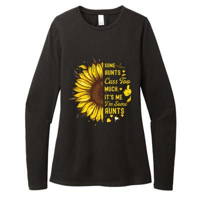 Some Moms Cuss Too Much Its Me Im Some Moms Sunflower Gift Womens CVC Long Sleeve Shirt