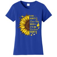 Some Moms Cuss Too Much Its Me Im Some Moms Sunflower Gift Women's T-Shirt