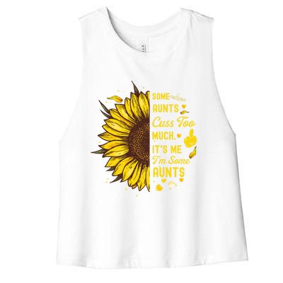 Some Moms Cuss Too Much Its Me Im Some Moms Sunflower Gift Women's Racerback Cropped Tank