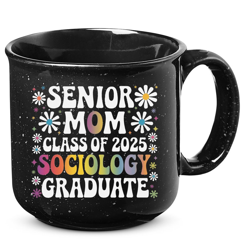 Senior Mom Class Of 2025 Sociology Graduate 25 Graduation 15oz Campfire Ceramic Mug