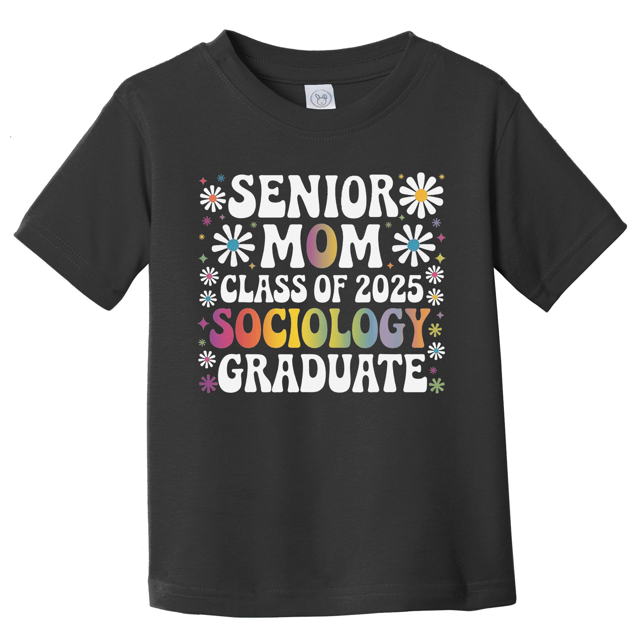 Senior Mom Class Of 2025 Sociology Graduate 25 Graduation Toddler T-Shirt