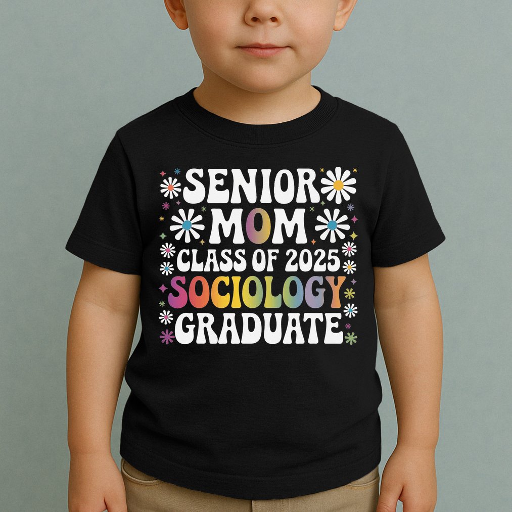 Senior Mom Class Of 2025 Sociology Graduate 25 Graduation Toddler T-Shirt
