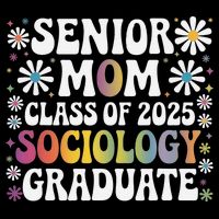 Senior Mom Class Of 2025 Sociology Graduate 25 Graduation Zip Tote Bag