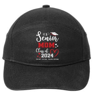 Senior Mom Class Of 2024 Im Not Crying Graduate School 7-Panel Snapback Hat