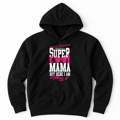 Super Cool Mama Hoodie