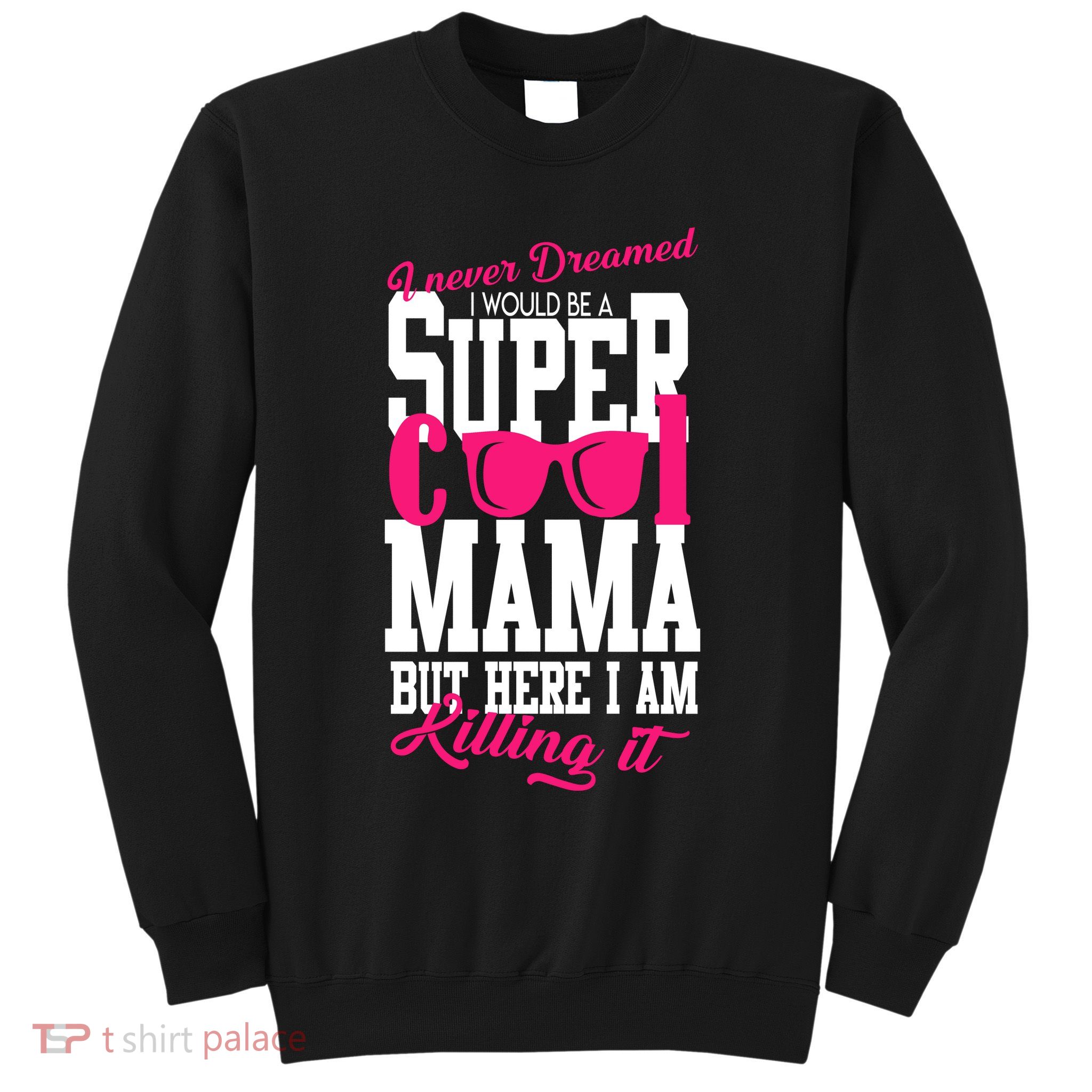 Super Cool Mama Sweatshirt