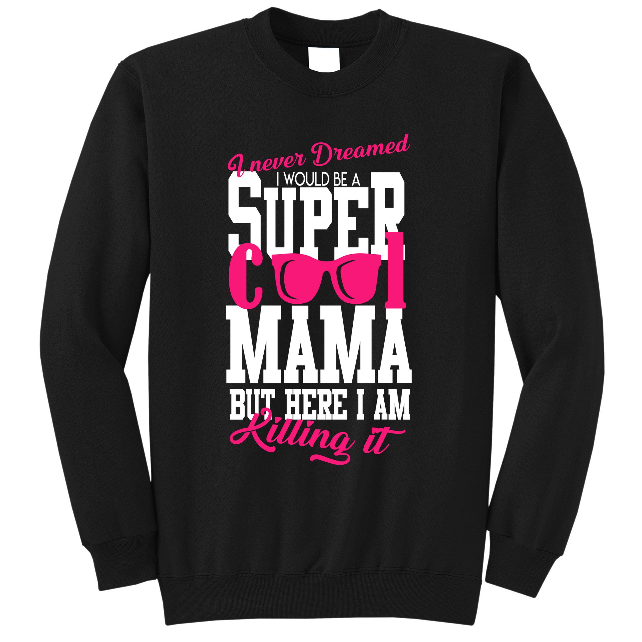 Super Cool Mama Sweatshirt