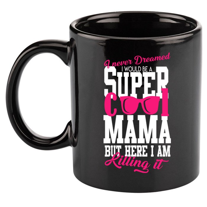 Super Cool Mama 11oz C Handle Ceramic Mug