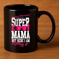 Super Cool Mama 11oz C Handle Ceramic Mug