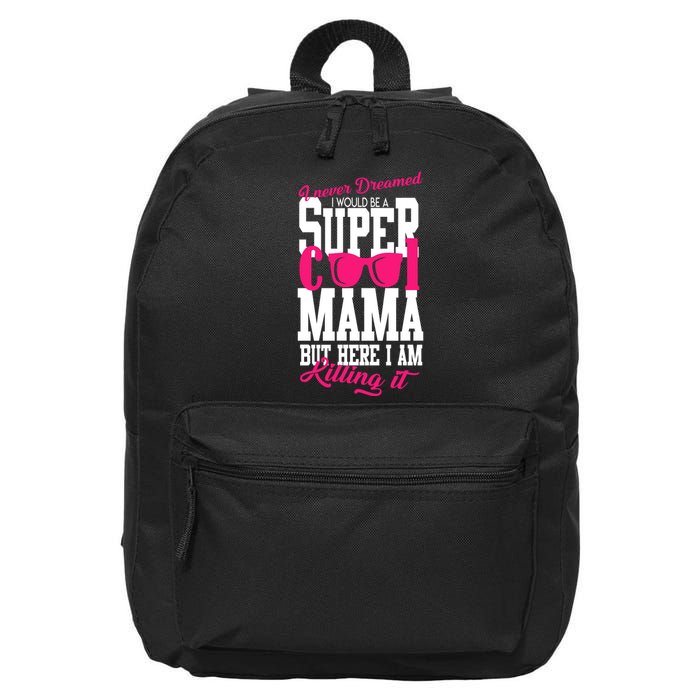 Super Cool Mama 16 in Basic Backpack