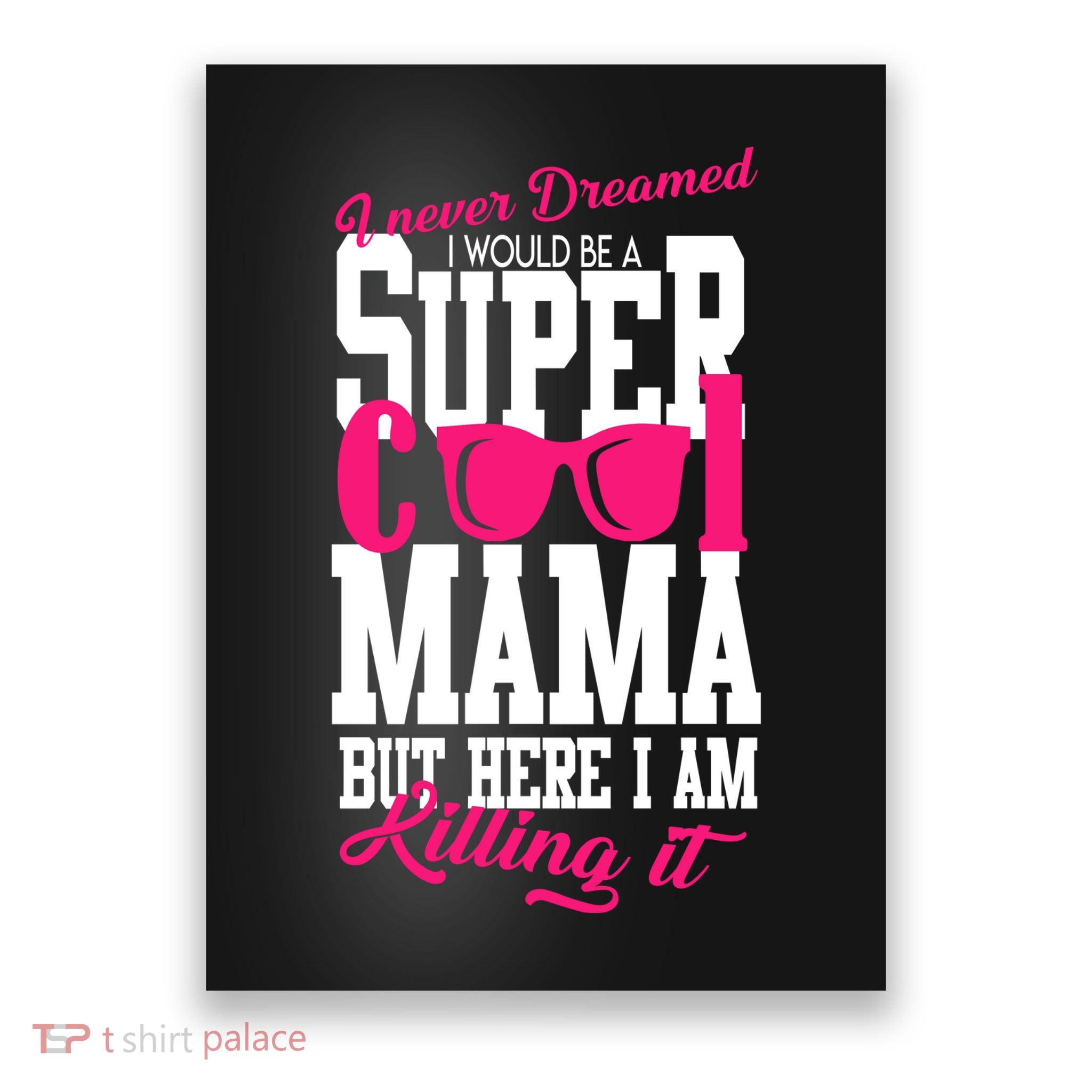 Super Cool Mama Poster