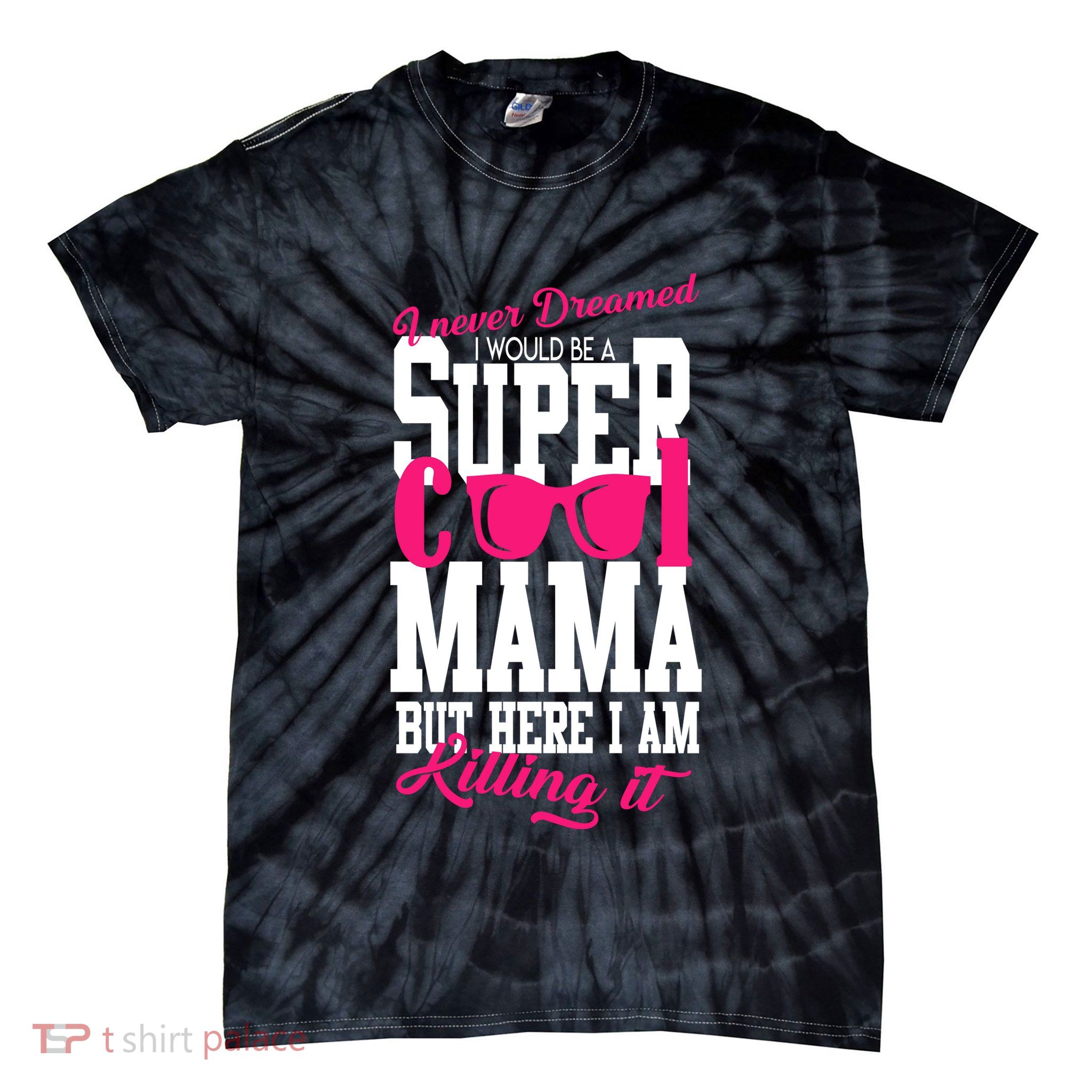 Super Cool Mama Tie-Dye T-Shirt