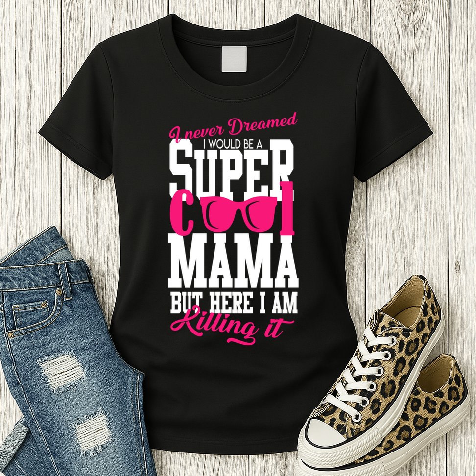 Super Cool Mama Womens T-Shirt