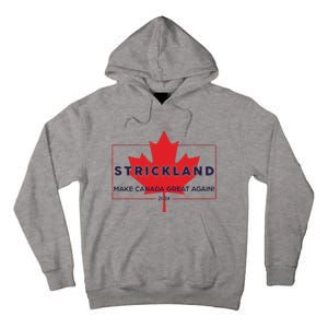 Strickland Make Canada Great Again 2024 Tall Hoodie