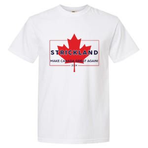 Strickland Make Canada Great Again 2024 Garment-Dyed Heavyweight T-Shirt