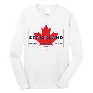 Strickland Make Canada Great Again 2024 Long Sleeve Shirt