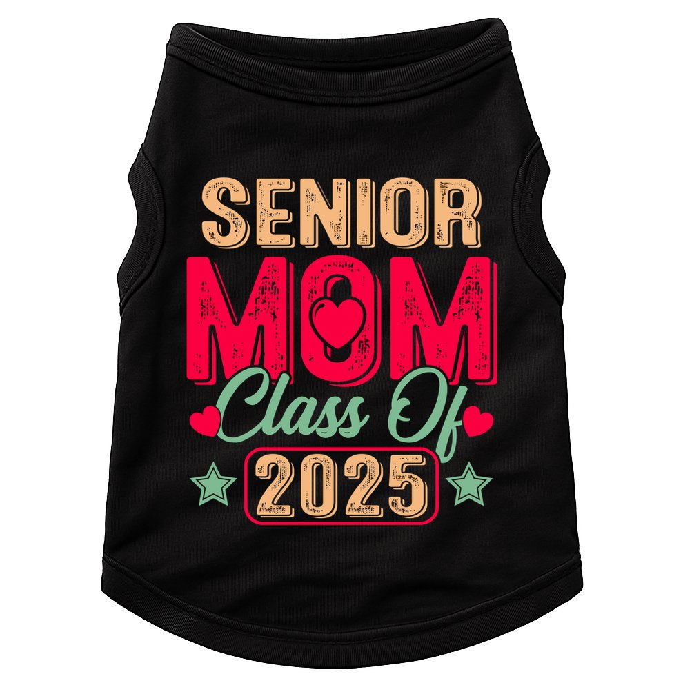 Senior Mom Class Of 2025 Proud Mom Of Graduate Heart Mom Doggie Tank