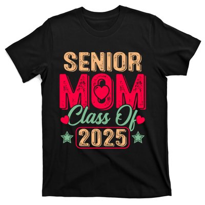 Senior Mom Class Of 2025 Proud Mom Of Graduate Heart Mom T-Shirt