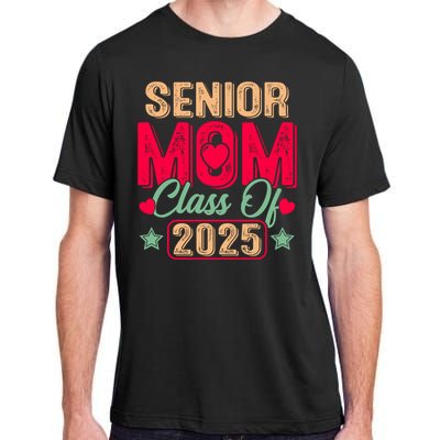 Senior Mom Class Of 2025 Proud Mom Of Graduate Heart Mom Adult ChromaSoft Performance T-Shirt