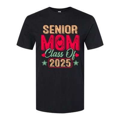 Senior Mom Class Of 2025 Proud Mom Of Graduate Heart Mom Softstyle CVC T-Shirt