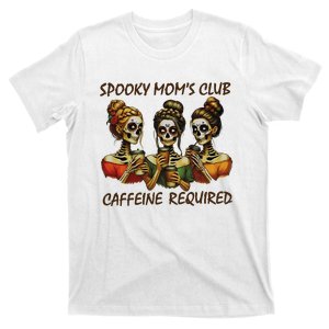 Spooky Mom_s Club Caffeine Required Spooky Halloween T-Shirt