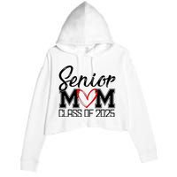 Senior Mom Class Of 2025 Heart Crop Fleece Hoodie