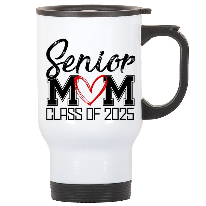 Senior Mom Class Of 2025 Heart Stainless Steel Travel Mug