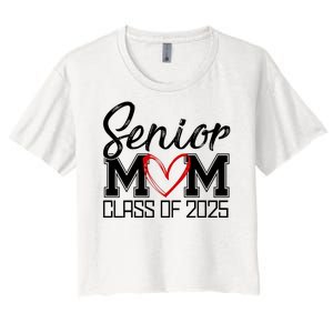 Senior Mom Class Of 2025 Heart Women's Crop Top Tee