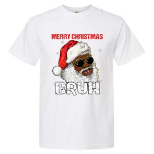 Santa Merry Christmas Bruh Afro African American Xmas Retro  Garment-Dyed Heavyweight T-Shirt