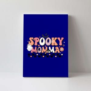 Spooky Momma Cute Gift Halloween Mom Meaningful Gift Stay Spooky Momma Gift Canvas