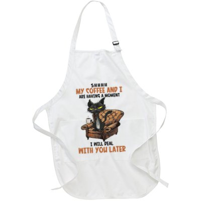 Shhh My Coffee And I Are Having A Moment Funny Cat Drinking Full-Length Apron With Pockets