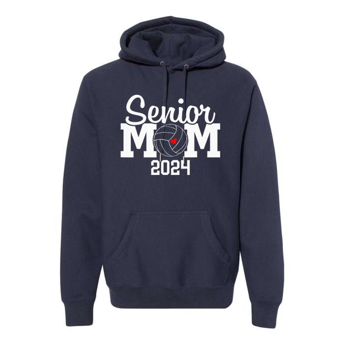 Senior Mom Class Of 2024 Volleyball Mom Graduation Premium Hoodie