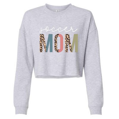 Soccer Mom Cute Mom Life Soccer Game Day Cheer Mom Leopard Cropped Pullover Crew