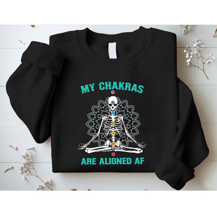 Skeleton My Chakras Are Aligned Af Sweatshirt