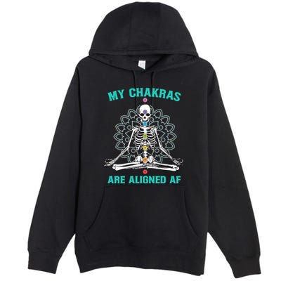 Skeleton My Chakras Are Aligned Af Premium Pullover Hoodie