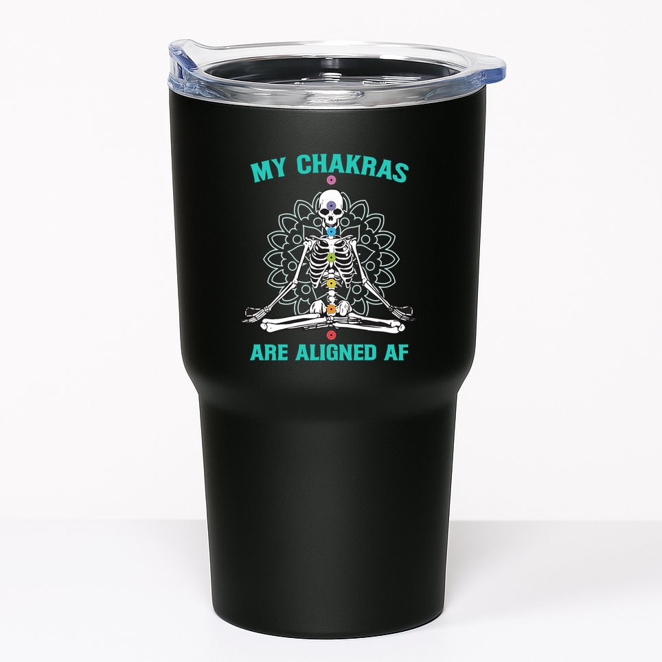 Skeleton My Chakras Are Aligned Af Tumbler