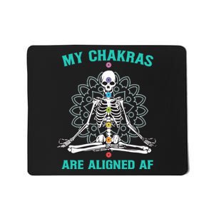 Skeleton My Chakras Are Aligned Af Mousepad