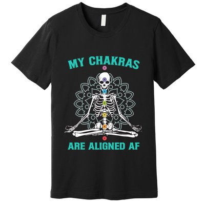 Skeleton My Chakras Are Aligned Af Premium T-Shirt