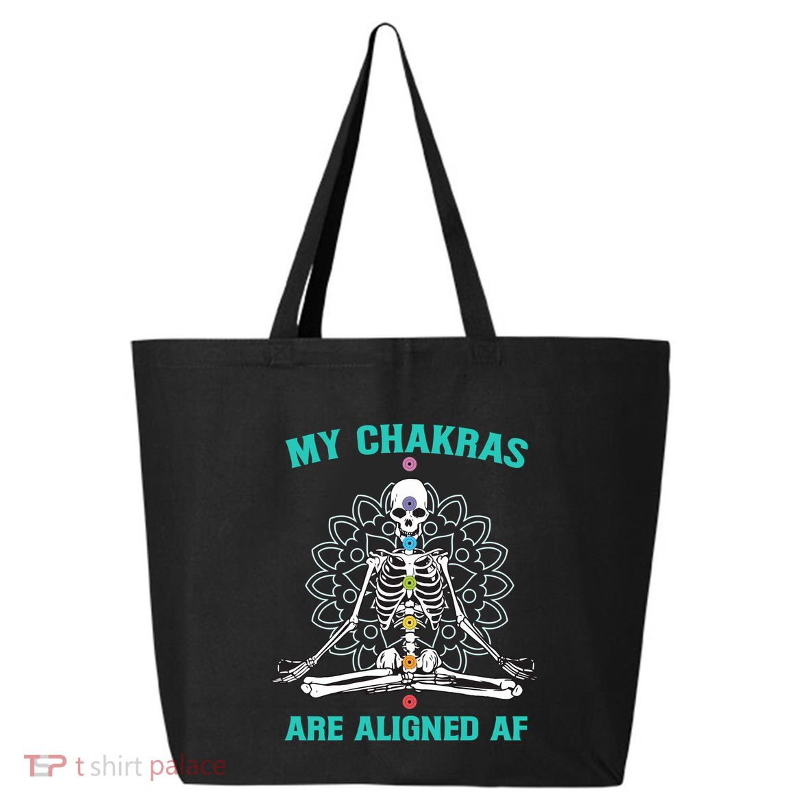 Skeleton My Chakras Are Aligned Af 25L Jumbo Tote